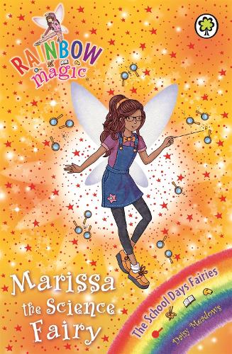 Marissa the Science Fairy: The School Days Fairies Book 1 (Rainbow Magic)