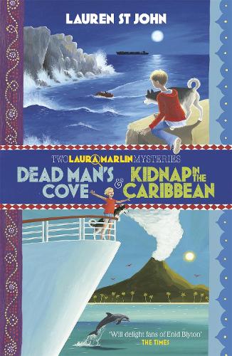 Dead Mans Cove and Kidnap in the Caribbean: 2in1 Omnibus of books 1 and 2 (Laura Marlin Mysteries)