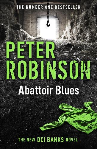 Abattoir Blues: The 22nd DCI Banks Mystery