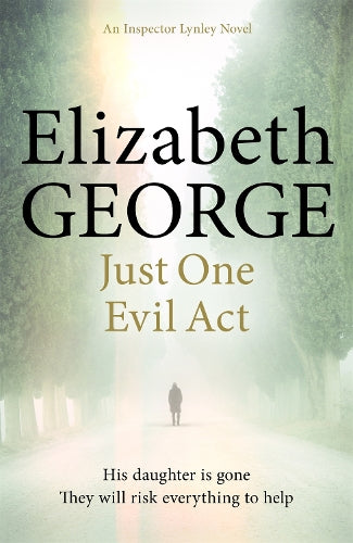 Just One Evil Act: An Inspector Lynley Novel: 15