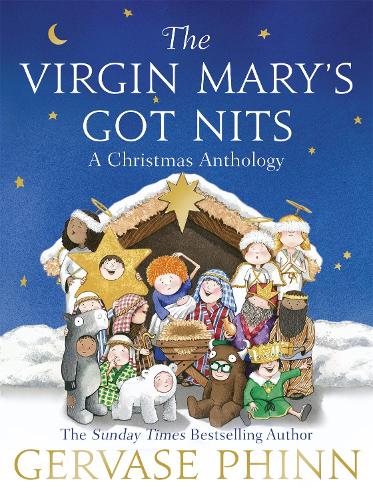 The Virgin Marys Got Nits: A Christmas Anthology