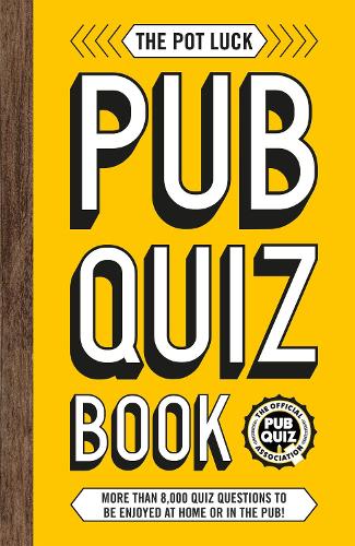 The Pot Luck Pub Quiz Book (The Pub Quiz Book series)